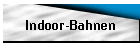 Indoor-Bahnen