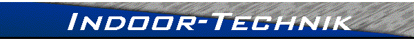 Indoor-Technik