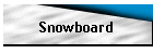 Snowboard