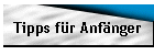 Tipps f�r Anf�nger